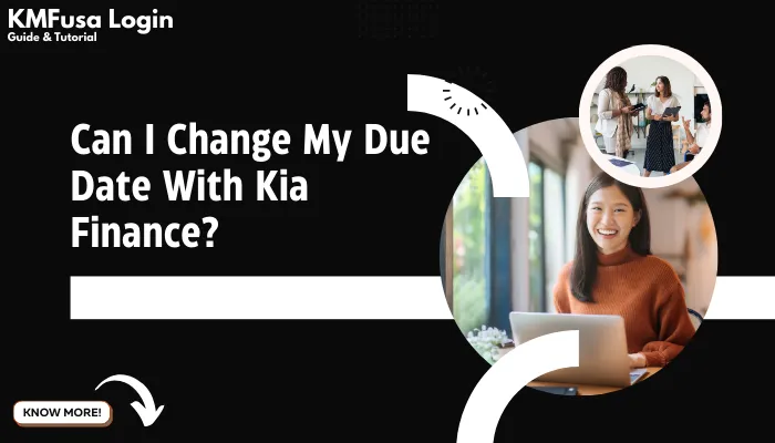 Can I Change My Due Date With Kia Finance