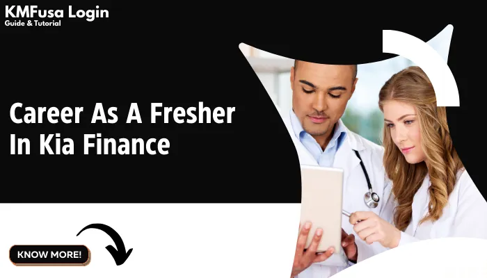 Career As A Fresher In Kia Finance