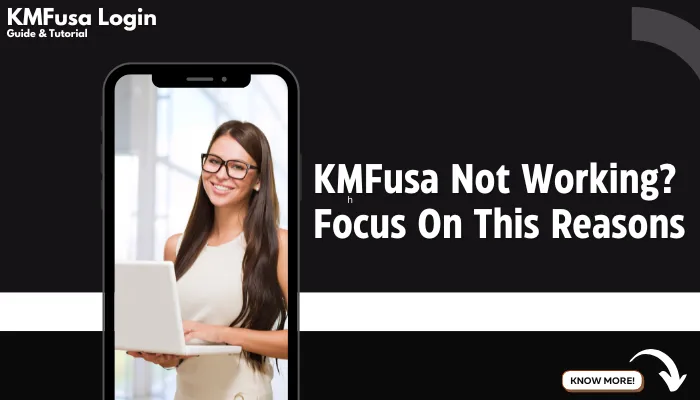 KMFusa Not Working Here Are Some Troubleshooting Steps