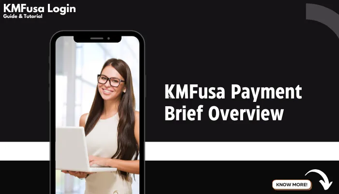 KMFusa Payment Brief Overview